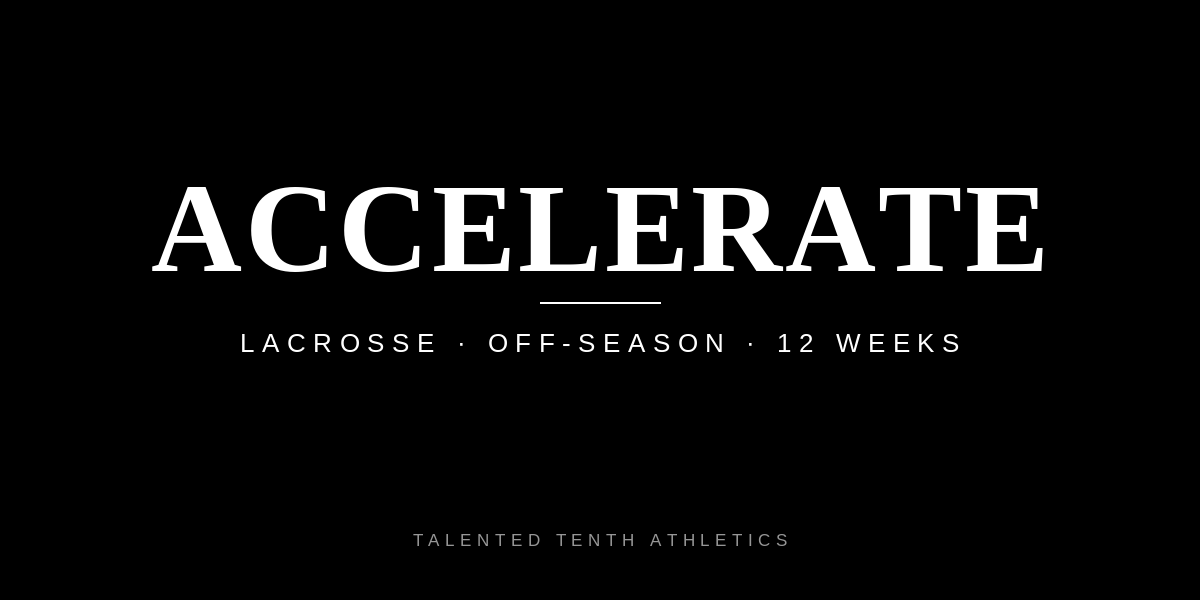 ACCELERATE / LACROSSE