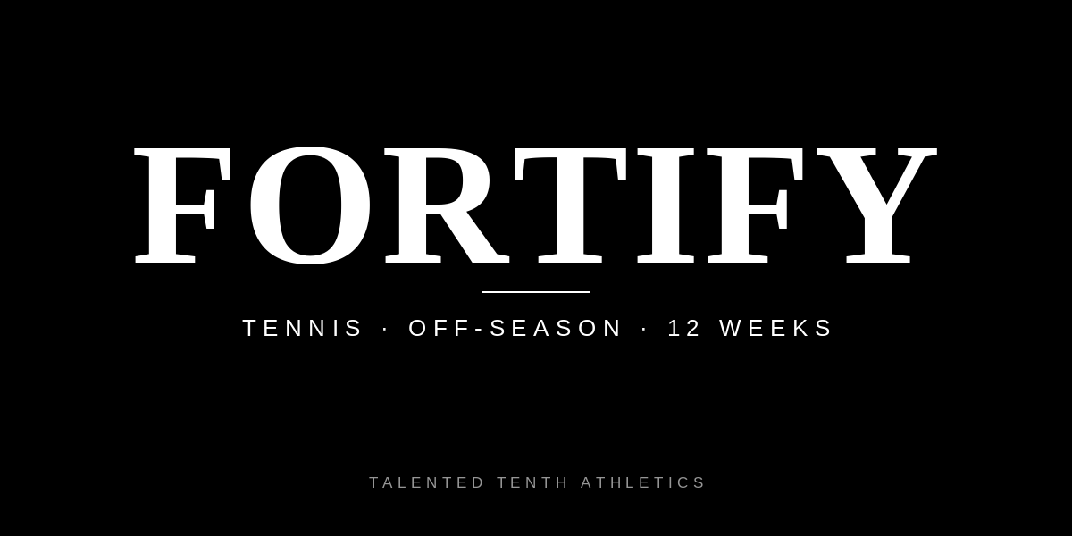 FORTIFY / TENNIS